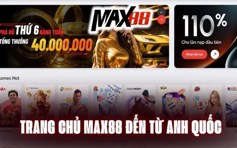 Điểm danh những sản phẩm cá cược nổi bật tại Max88